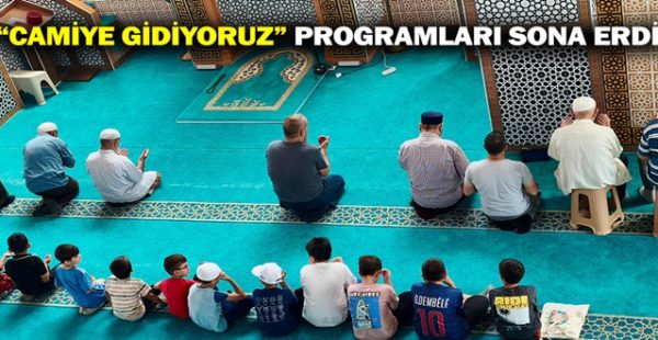 “Camiye Gidiyoruz” Programları Sona Erdi