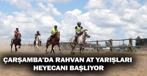 Çarşamba’da Rahvan At Yarışları Heyecanı Başlıyor
