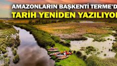 Amazonların Başkenti Terme’de Tarih Yeniden Yazılıyor
