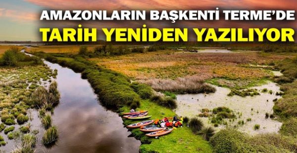 Amazonların Başkenti Terme’de Tarih Yeniden Yazılıyor