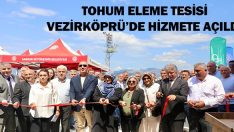 Tohum Eleme Tesisi Vezirköprü’de Hizmete Açıldı