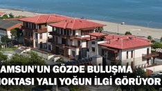 Samsun’un Gözde Buluşma Noktası Yalı Yoğun İlgi Görüyor