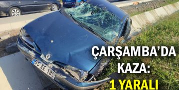 Çarşamba’da Kaza: 1 Yaralı