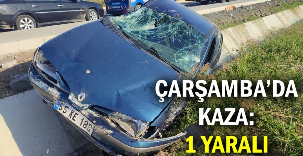 Çarşamba’da Kaza: 1 Yaralı