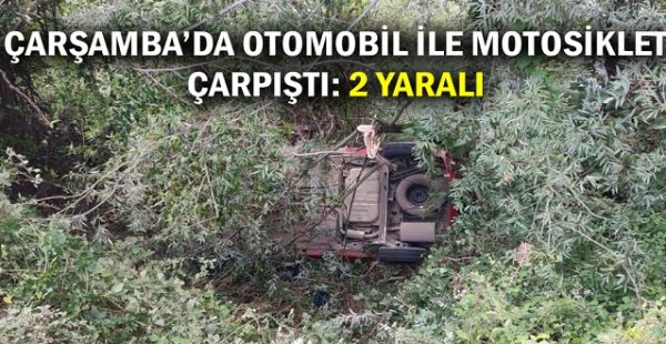 Çarşamba’da Otomobil İle Motosiklet Çarpıştı: 2 Yaralı