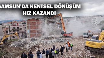 Samsun’da Kentsel Dönüşüm Hız Kazandı