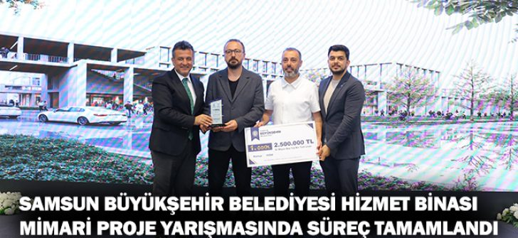 Samsun Büyükşehir Belediyesi Hizmet Binası Mimari Proje Yarışmasında Süreç Tamamlandı