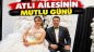 ATLI AİLESİNİN MUTLU GÜNÜ