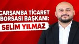 Çarşamba Ticaret Borsası Başkanı Selim Yılmaz