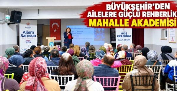Büyükşehir’den Ailelere Güçlü Rehberlik: Mahalle Akademisi