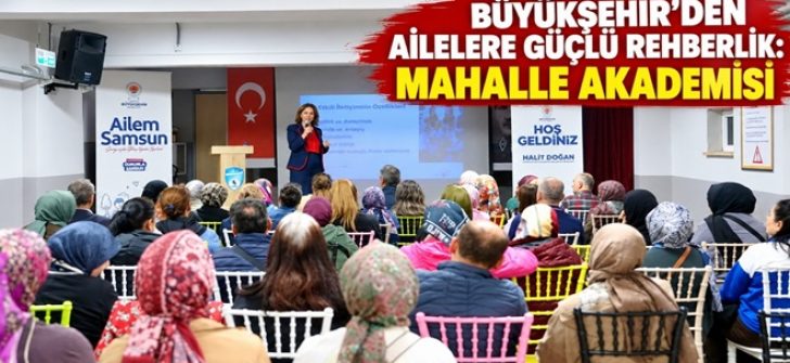 Büyükşehir’den Ailelere Güçlü Rehberlik: Mahalle Akademisi