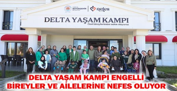 Delta Yaşam Kampı Engelli Bireyler ve Ailelerine Nefes Oluyor
