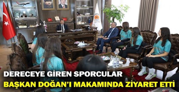 Dereceye Giren Sporcular Başkan Doğan’ı Makamında Ziyaret Etti