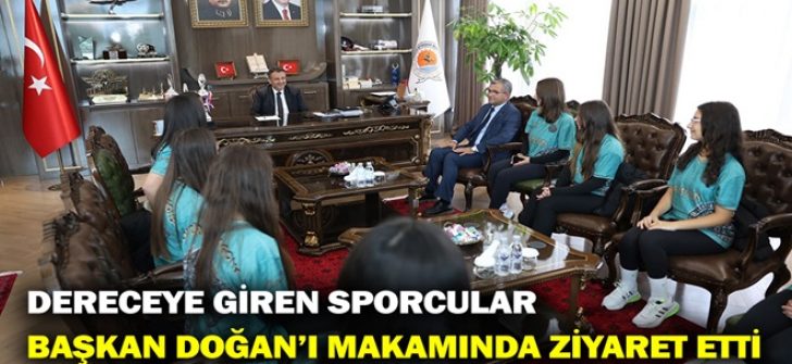Dereceye Giren Sporcular Başkan Doğan’ı Makamında Ziyaret Etti