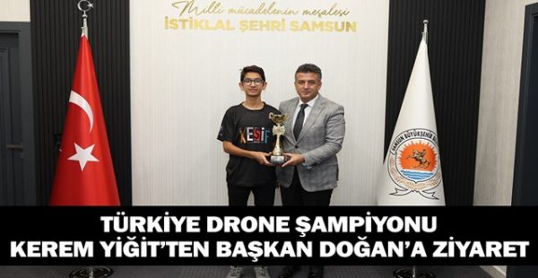 Türkiye Drone Şampiyonu Kerem Yiğit’ten Başkan Doğan’a Ziyaret
