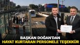 Başkan Doğan’dan Hayat Kurtaran Personele Teşekkür