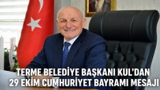 Terme Belediye Başkanı Kul’dan 29 Ekim Cumhuriyet Bayramı Mesajı