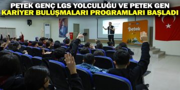 Petek Genç LGS Yolculuğu ve Petek Genç Kariyer Buluşmaları Programları Başladı