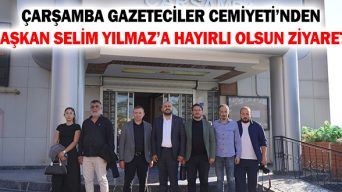 Çarşamba Gazeteciler Cemiyeti’nden Başkan Selim Yılmaz’a Hayırlı Olsun Ziyareti