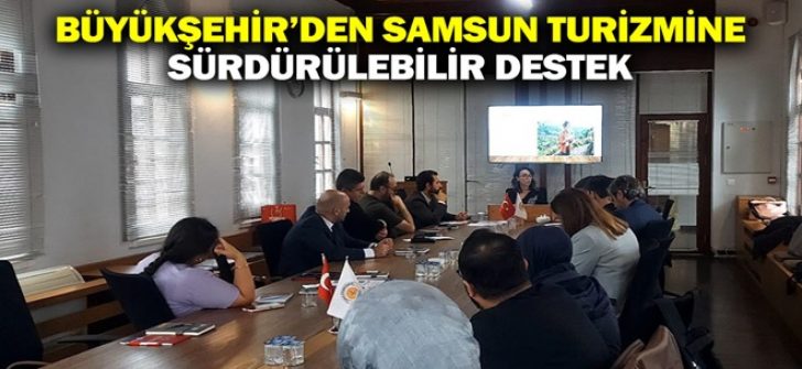 Büyükşehir’den Samsun Turizmine Sürdürülebilir Destek